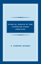 Routledge Communication Series- Ethical Issues in the Communication Process