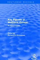 Routledge Revivals: Routledge Encyclopedias of the Middle Ages- Routledge Revivals: Key Figures in Medieval Europe (2006)