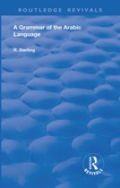 Routledge Revivals-A Grammar of the Arabic Language