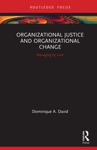 Routledge Focus on Business and Management- Organizational Justice and Organizational Change