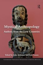 Contemporary Theological Explorations in Mysticism- Mystical Anthropology