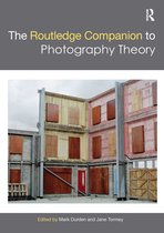 Routledge Art History and Visual Studies Companions-The Routledge Companion to Photography Theory