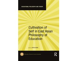 Educational Philosophy and Theory- Cultivation of Self in East Asian Philosophy of Education