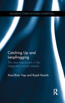 Routledge Studies in Global Competition- Catching Up and Leapfrogging