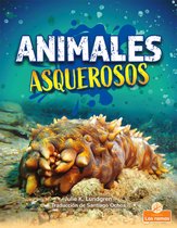 Cosas asquerosas (Gross and Disgusting Things) - Animales asquerosos (Gross and Disgusting Animals)