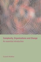 Routledge Studies in Complexity and Management- Complexity, Organizations and Change