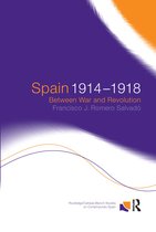 Routledge/Canada Blanch Studies on Contemporary Spain- Spain 1914-1918