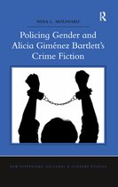 New Hispanisms: Cultural and Literary Studies- Policing Gender and Alicia Giménez Bartlett's Crime Fiction