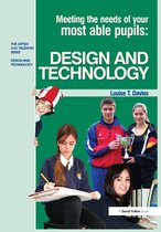 The Gifted and Talented Series- Meeting the Needs of Your Most Able Pupils in Design and Technology