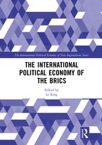 New Regionalisms Series-The International Political Economy of the BRICS