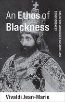 Black Lives in the Diaspora: Past / Present / Future-An Ethos of Blackness