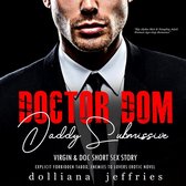 Doctor Dom: Daddy Submissive Virgin & Doc Short Sex Story