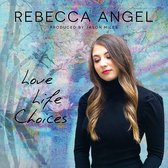 Rebecca Angel - Love Life Choices (CD)