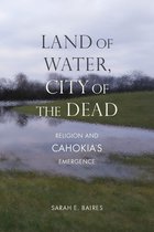Archaeology of the American South: New Directions and Perspectives- Land of Water, City of the Dead