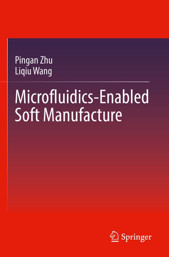 Microfluidics-Enabled Soft Manufacture - cover