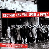 Various Artists - Brother, Can You Spare A Dime? (CD)