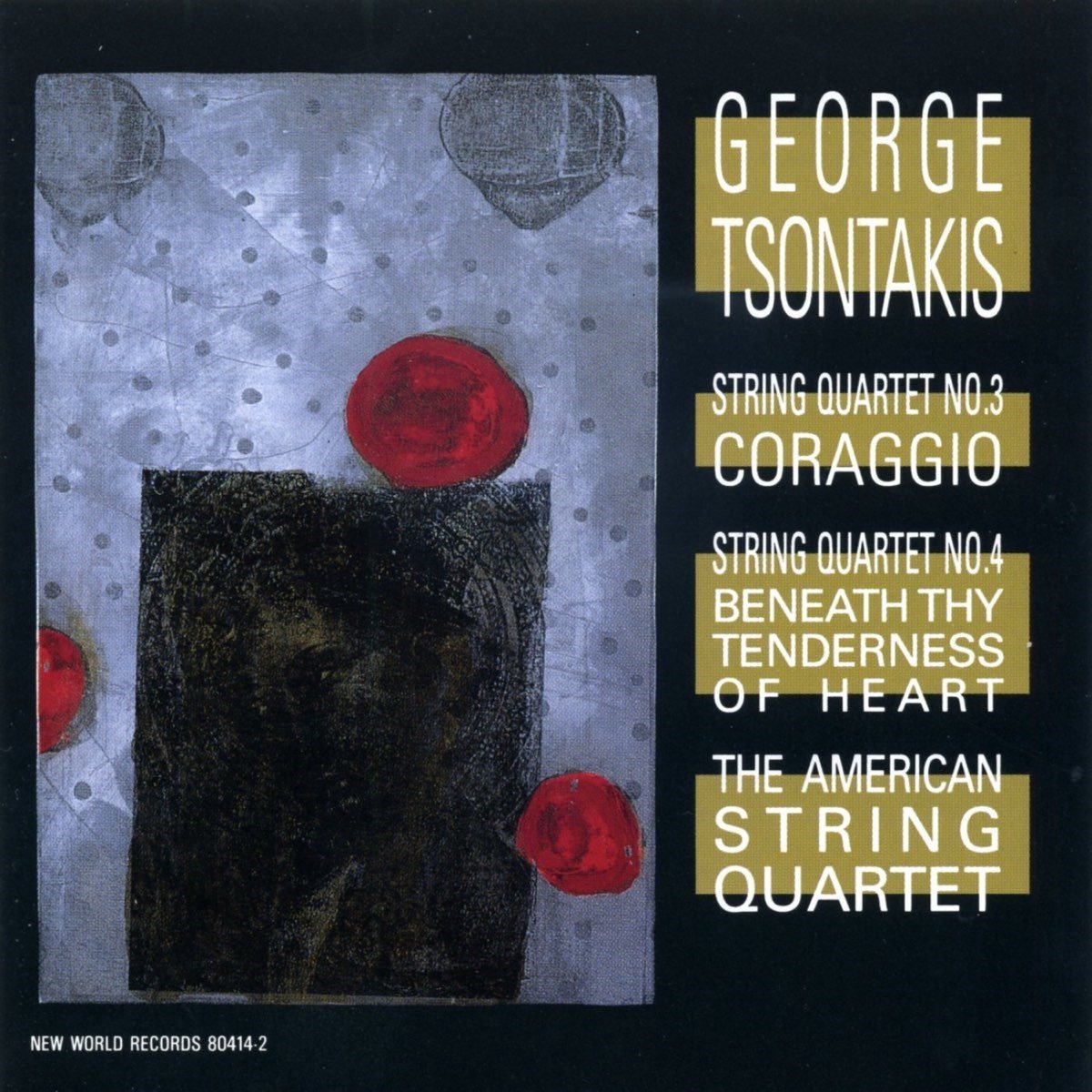American String Quartet - Tsontakis: String Quartet No. 3: Coraggio, String Quartet No. 4 | Beneath Thy Tenderness Of Heart (CD)