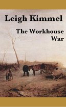 The Workhouse War