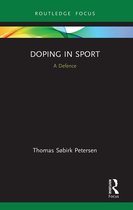 Routledge Focus on Sport, Culture and Society- Doping in Sport