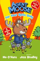 Agent Moose- Agent Moose: Super Spy (3 book bind-up)