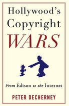 Hollywoods Copyright Wars