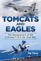 History of Military Aviation- Tomcats and Eagles