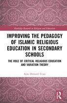 Routledge Research in Religion and Education- Improving the Pedagogy of Islamic Religious Education in Secondary Schools