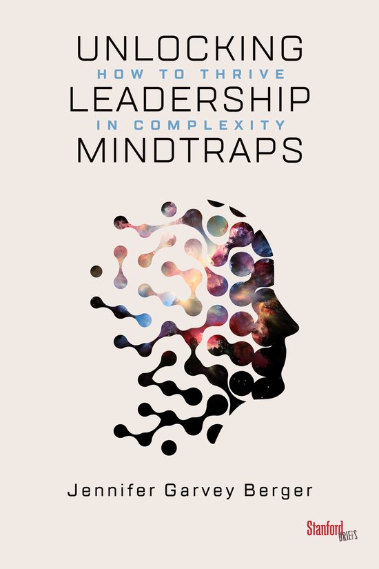 Unlocking Leadership Mindtraps How to Thrive in Complexity - cover