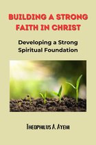 Building Strong Faith in Christ