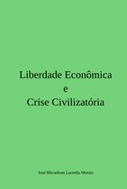 Liberdade Econômica E Crise Civilizatória