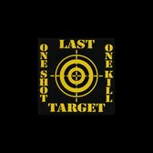 Last Target - One Shot, One Kill (CD)