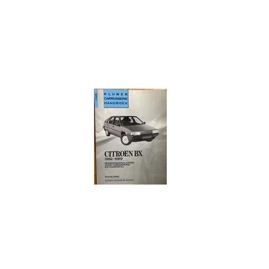 Citroën BX 1982-1989 carrosseriehandboek