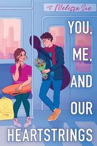 ISBN You Me and Our Heartstrings, Anglais, Livre broché, 303 pages