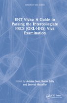 MasterPass- ENT Vivas: A Guide to Passing the Intercollegiate FRCS (ORL-HNS) Viva Examination