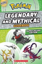 Pokemon- Legendary and Mythical Guidebook: Super Deluxe Edition