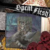 Spent Flesh - Deviant Burial Customs (7" Vinyl Single)