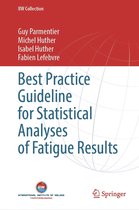 IIW Collection - Best Practice Guideline for Statistical Analyses of Fatigue Results