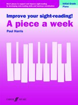 Improve your sight-reading! 0 - Improve your sight-reading! A piece a week Piano Initial Grade