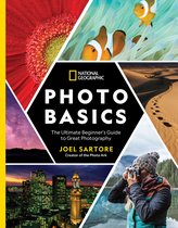 National Geographic Photo Basics The Ultimate Beginner's Guide to Great Photography
