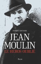 Tribune libre - Jean Moulin, le héros oublié