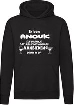 Ik ben Anouk, elk drankje dat jullie me vandaag aanbieden drink ik op Hoodie | jarig | verjaardag | vrijgezellenfeest | kado | naam | Trui | Sweater | Capuchon