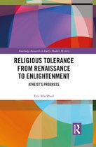 Routledge Research in Early Modern History- Religious Tolerance from Renaissance to Enlightenment