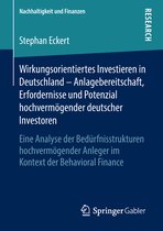 Wirkungsorientiertes Investieren in Deutschland – Anlagebereitschaft, Erfordernisse und Potenzial hochvermögender deutscher Investoren