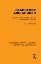 Routledge Library Editions: Gladstone and Disraeli- Gladstone and Kruger