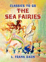 Classics To Go - The Sea Fairies
