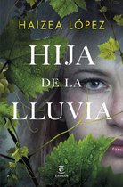 ESPASA NARRATIVA - Hija de la lluvia