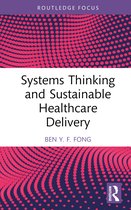 Routledge Focus on Business and Management- Systems Thinking and Sustainable Healthcare Delivery