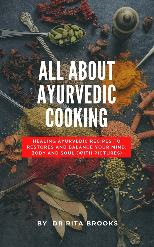 All About Ayurvedic Cooking (ebook), Dr. Rita Brooks 1230006350741