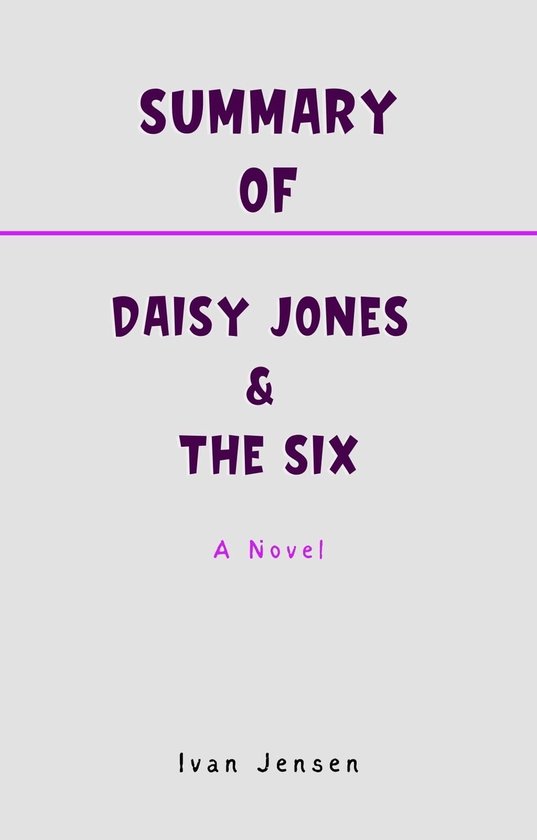 Summary of Daisy Jones & The Six (ebook), Ivan Jensen 1230006352288