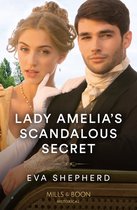 Rebellious Young Ladies 1 - Lady Amelia's Scandalous Secret (Rebellious Young Ladies, Book 1) (Mills & Boon Historical)
